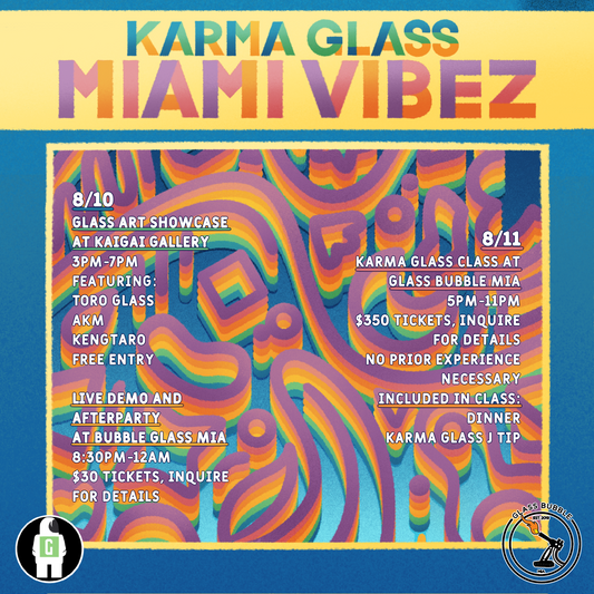 Karma Glass Miami Vibez 8/10/2024 - 8/11/2024